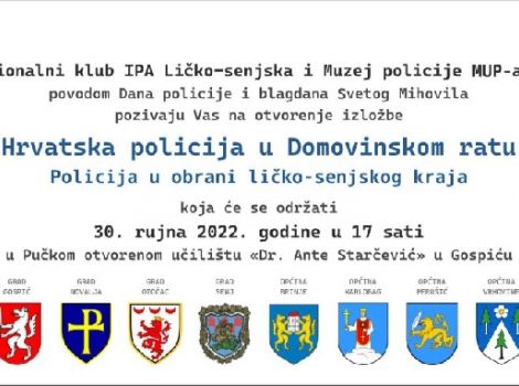 Izložba - "Hrvatska policija u Domovinskom ratu- policija u obrani ličko-senjskog kraja"